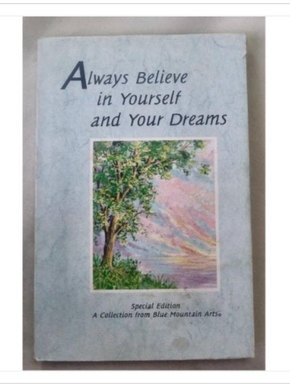 Always Believe in Yourself and Your Dreams Patricia Wayant 1999 Second Printing